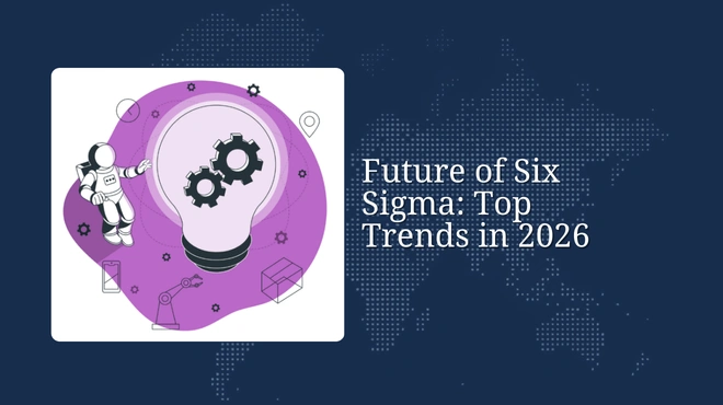 Future of Six Sigma: Top Trends in 2026